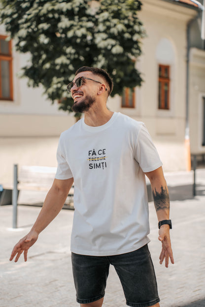 tricou clasic unisex fă ce "trebuie" simți alb